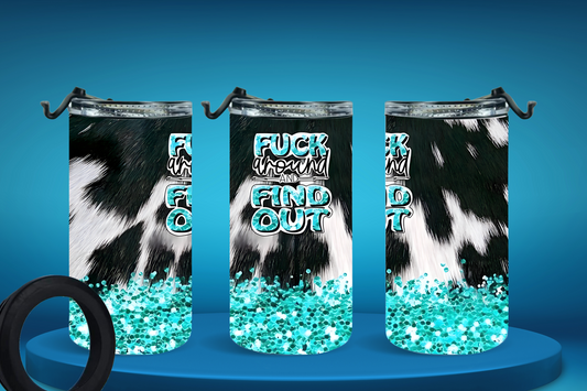 4-in-1 Koozie & Tumbler - Fuck Around and Find Out - Cow Print