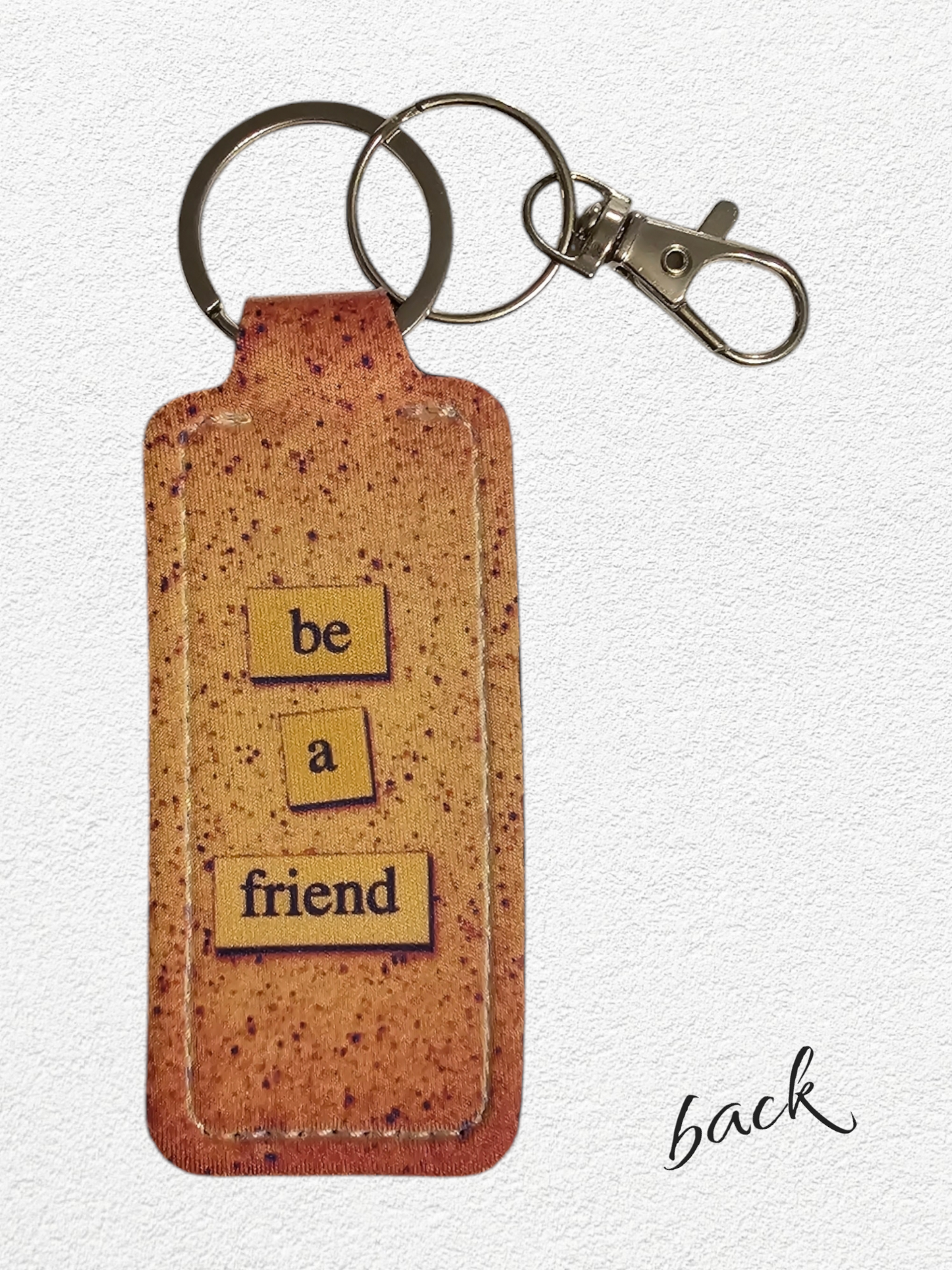 Lip Balm Holder & Keychain - Be A Friend (lip balm included)