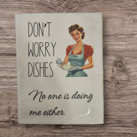 Waffle Weave Kitchen Towel - Don't Worry, Dishes