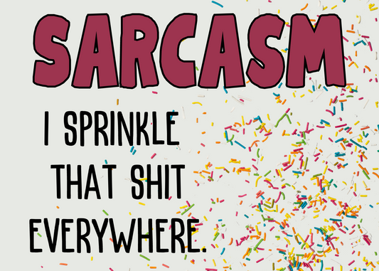 Mini Sign - Sarcasm Sprinkles